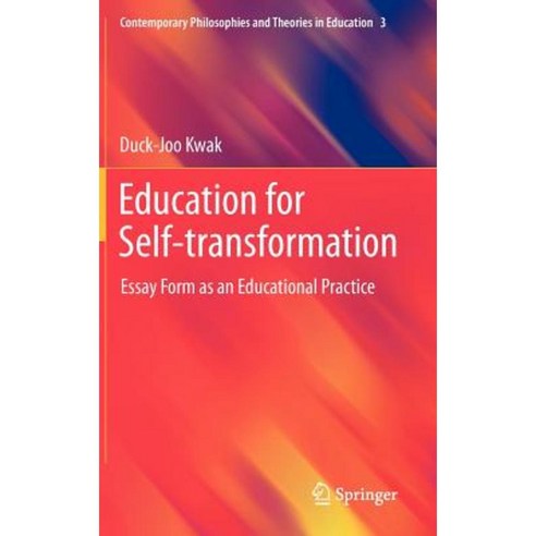 Education for Self-Transformation: Essay Form as an Educational Practice Hardcover, Springer