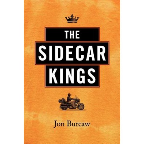The Sidecar Kings Paperback, Outskirts Press