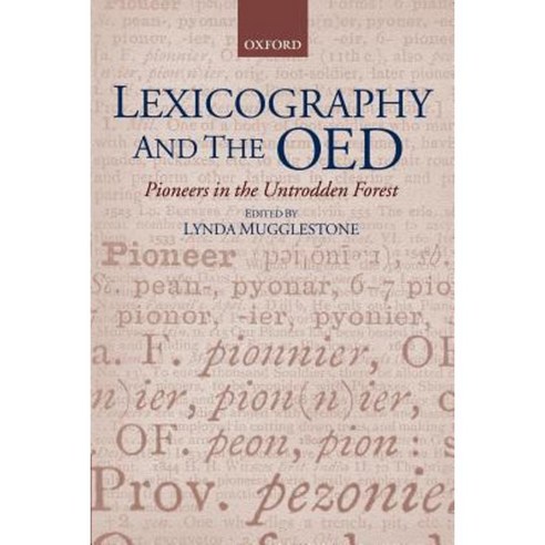 Lexicography and the OED: Pioneers in the Untrodden Forest Paperback, Oxford University Press, USA
