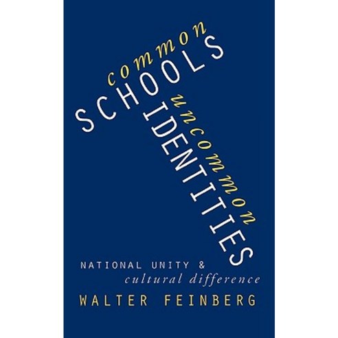 Common Schools/Uncommon Identities: National Unity and Cultural Difference Paperback, Yale University Press