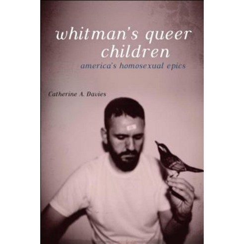 Whitman''s Queer Children: America''s Homosexual Epics Paperback, Bloomsbury Publishing PLC