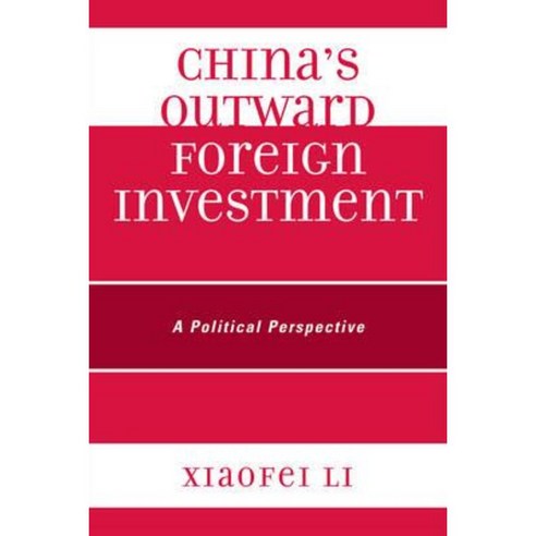 China''s Outward Foreign Investment: A Political Perspective Paperback, Upa