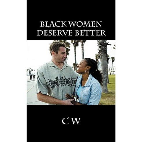 Black Women Deserve Better Paperback, Outskirts Press