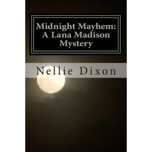 Midnight Mayhem: A Lana Madison Mystery Paperback, Createspace