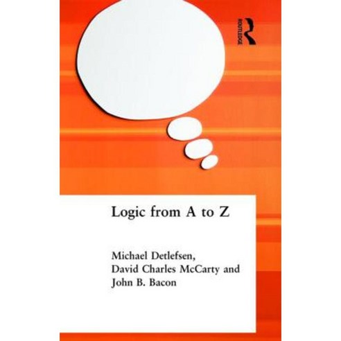 Logic from A to Z: Rep Glossary of Logical and Mathmatical Terms Paperback, Routledge