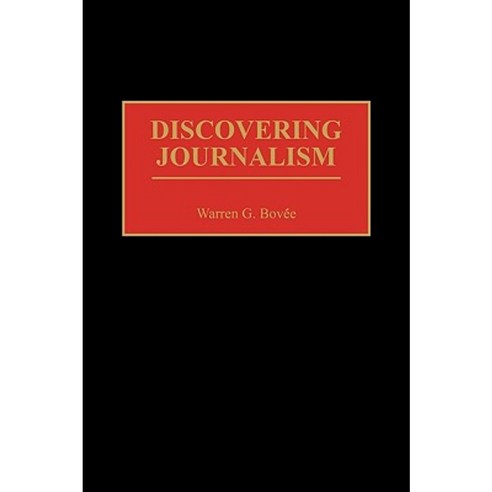 Discovering Journalism Hardcover, Greenwood Press