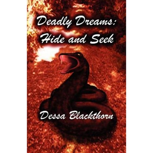 Deadly Dreams: Hide and Seek Paperback, Createspace Independent Publishing Platform