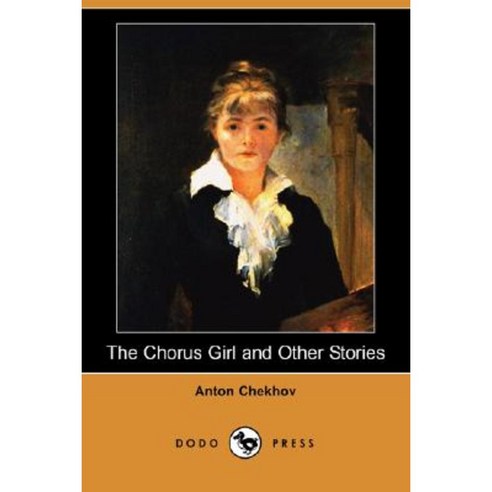 The Chorus Girl and Other Stories (Dodo Press) Paperback, Dodo Press