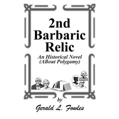 2nd Barbaric Relic Paperback, Xlibris Corporation