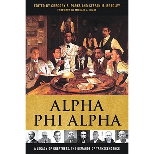 Alpha Phi Alpha: A Legacy of Greatness the Demands of Transcendence Hardcover, University Press of Kentucky