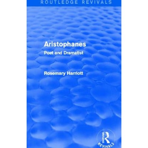 Aristophanes (Routledge Revivals): Poet and Dramatist Hardcover, Routledge