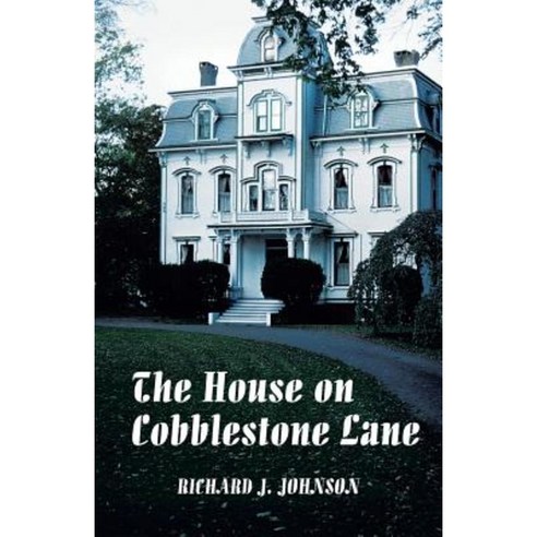 The House on Cobblestone Lane Paperback, Trafford Publishing