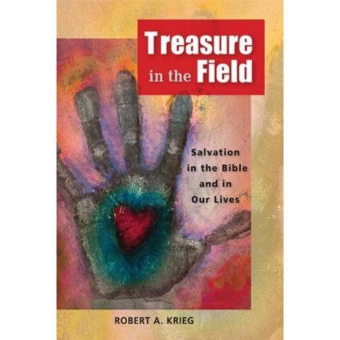 Treasure in the Field: Salvation in the Bible and in Our Lives Paperback, Michael Glazier Books