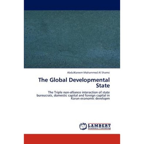 The Global Developmental State Paperback, LAP Lambert Academic Publishing