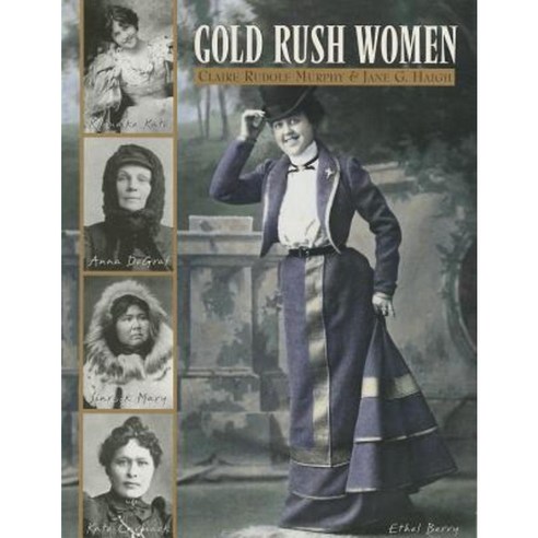 Gold Rush Women Paperback, Hillside Press