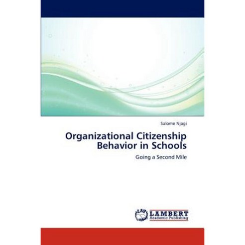 Organizational Citizenship Behavior in Schools Paperback, LAP Lambert Academic Publishing