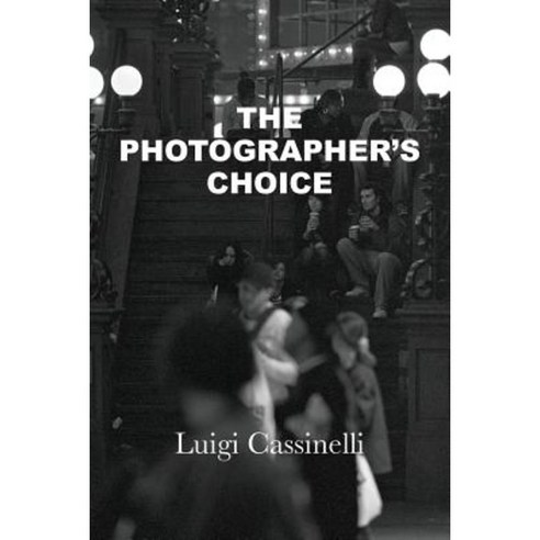 The Photographer''s Choice Paperback, Materia Et Lumen