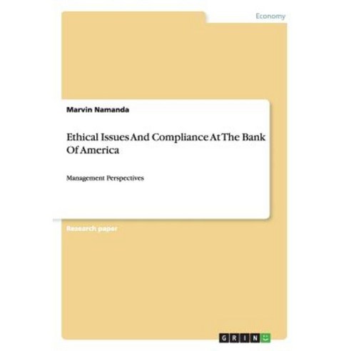 Ethical Issues and Compliance at the Bank of America Paperback, Grin Publishing