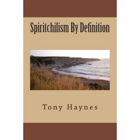 Spiritchilism by Definition Paperback, Createspace