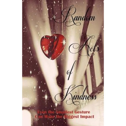 Random Acts of Kindness (a Rock & Roll Saved My Soul Anthology) Paperback, Createspace