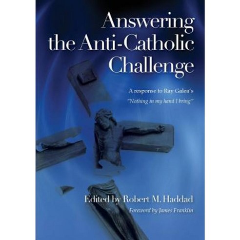Answering the Anti-Catholic Challenge Paperback, Connor Court Publishing Pty Ltd