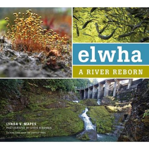 Elwha: A River Reborn Paperback, Mountaineers Books