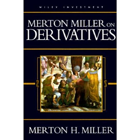 Merton Miller on Derivatives Hardcover, Wiley