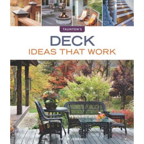 Deck Ideas That Work Paperback, Taunton Press