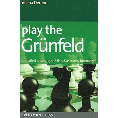Play the Grunfeld:Detailed Coverage of This Kasparov Favourite, Everyman Chess