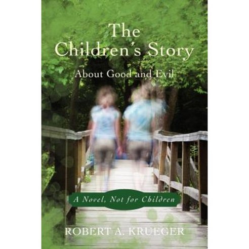The Children''s Story: A Novel Not for Children Paperback, Createspace