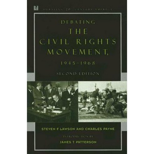 Debating the Civil Rights Movement 1945-1968 Paperback, Rowman & Littlefield Publishers