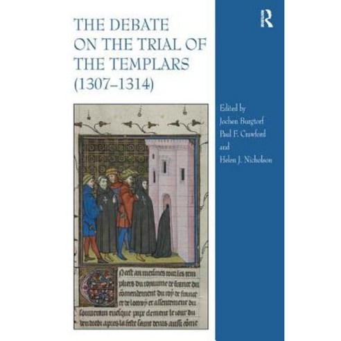 The Debate on the Trial of the Templars (1307-1314) Hardcover, Routledge