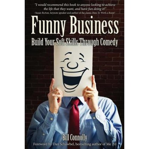 Funny Business: Build Your Soft Skills Through Comedy Paperback, Createspace