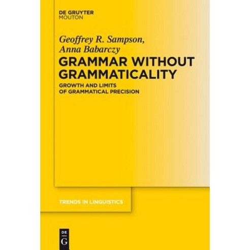 Grammar Without Grammaticality: Growth And Limits Of Grammatical ...