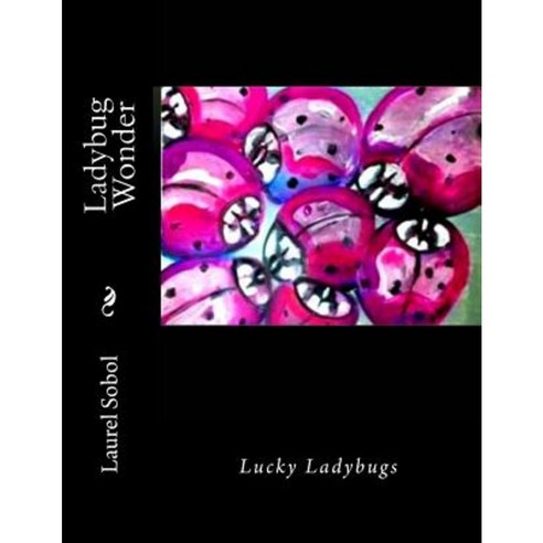 Ladybug Wonder Paperback, Createspace Independent Publishing Platform