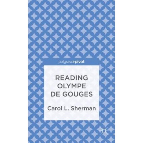 Reading Olympe de Gouges Hardcover, Palgrave Pivot