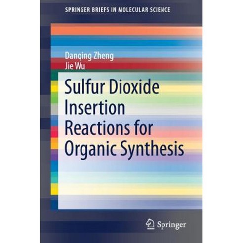 Sulfur Dioxide Insertion Reactions for Organic Synthesis Paperback, Springer
