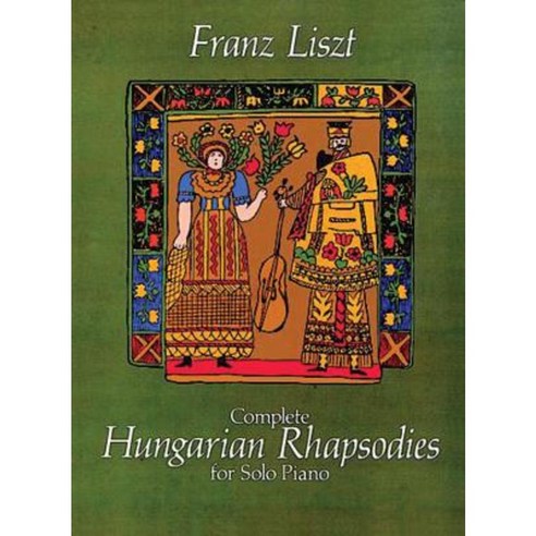 Complete Hungarian Rhapsodies for Solo Piano Paperback, Dover ...