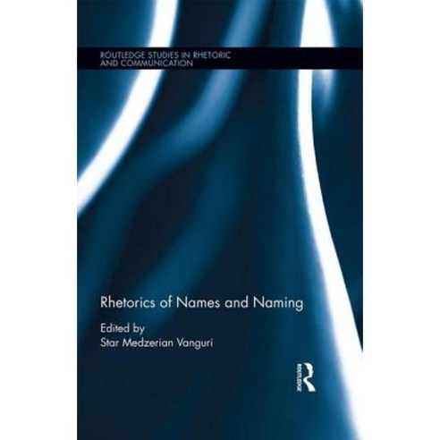 Rhetorics of Names and Naming Hardcover, Routledge