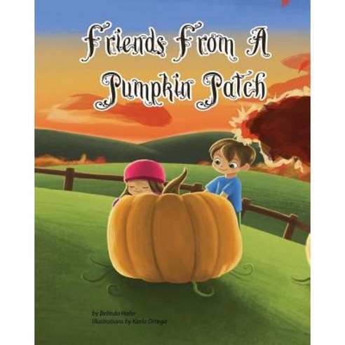 Friends from a Pumpkin Patch Paperback, Createspace Independent Publishing Platform