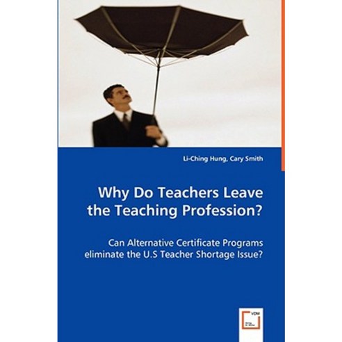 Why Do Teachers Leave the Teaching Profession? Paperback, VDM Verlag Dr ...