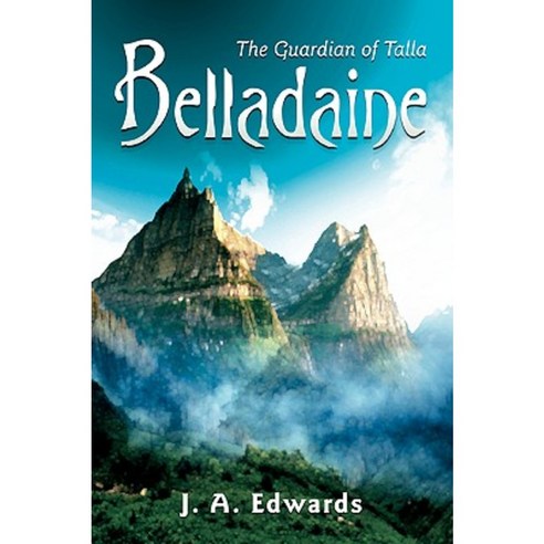 Belladaine: The Guardian of Talla Paperback, iUniverse