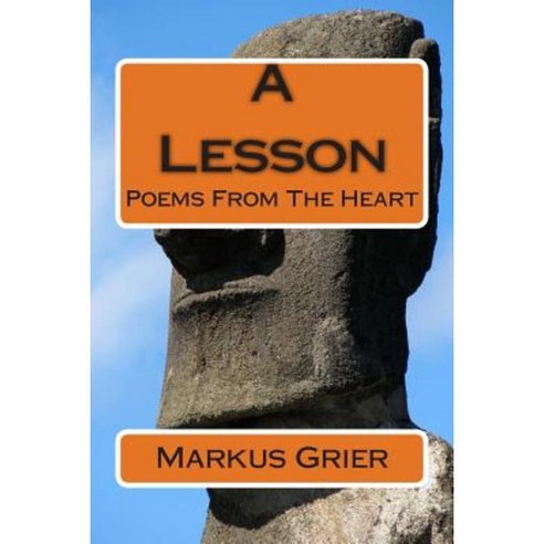 A Lesson: Poems from the Heart Paperback, Createspace