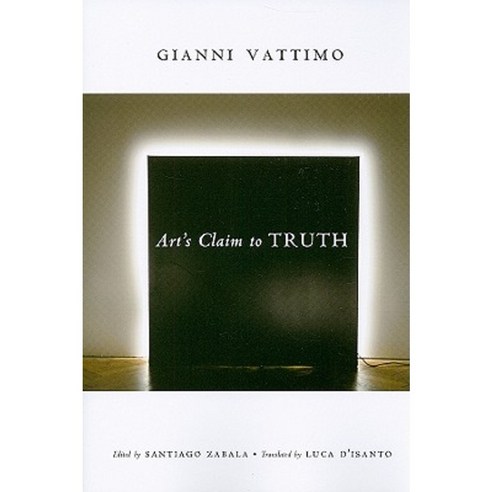 Art''s Claim to Truth Paperback, Columbia University Press