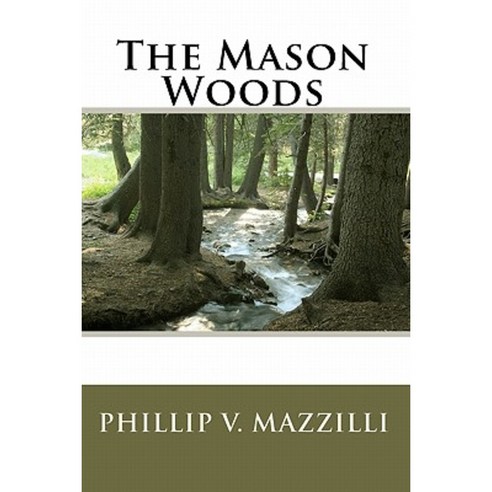 The Mason Woods Paperback, Phillip V. Mazzilli