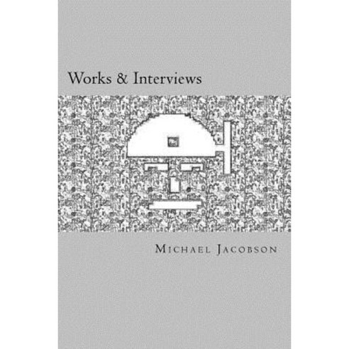 Works & Interviews Paperback, Createspace Independent Publishing Platform