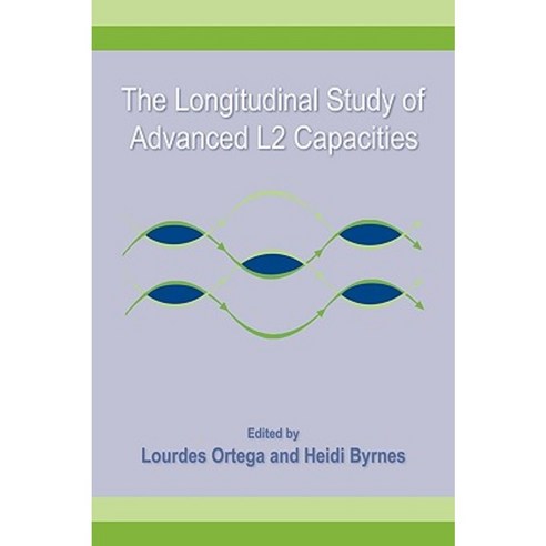 The Longitudinal Study of Advanced L2 Capacities Paperback, Routledge