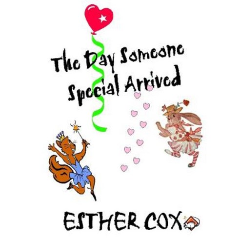 The Day Someone Special Arrived: A Very Personal Read-To-Me Adventure Paperback, Createspace Independent Publishing Platform