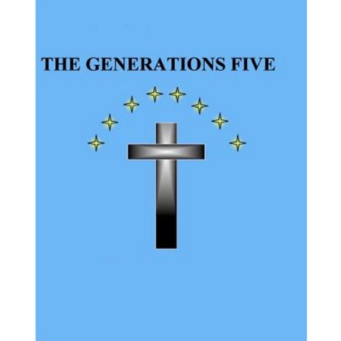 The Generations Five Paperback, Createspace Independent Publishing Platform
