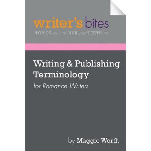 Writing & Publishing Terminology for Romance Writers Paperback, Createspace Independent Publishing Platform